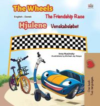 Cover image for The Wheels -The Friendship Race (English Danish Bilingual Book for Kids)