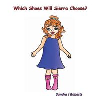 Cover image for Which Shoes Will Sierra Choose?