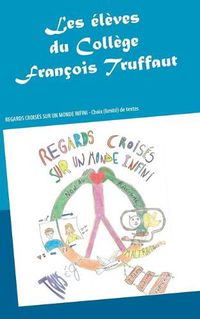 Cover image for Regards croises sur un monde infini