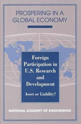 Foreign Participation in US Research and Development: Asset or Liability?