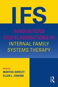 Cover image for Innovations and Elaborations in Internal Family Systems Therapy