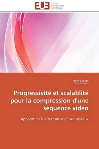 Cover image for Progressivit  Et Scalablit  Pour La Compression d'Une S quence Vid o