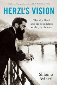 Cover image for Herzl's Vision: Theodor Herzl and the Foundation of the Jewish State