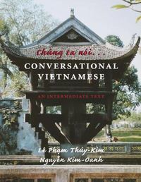 Cover image for Chung ta noi . . . Conversational Vietnamese: An Intermediate Text