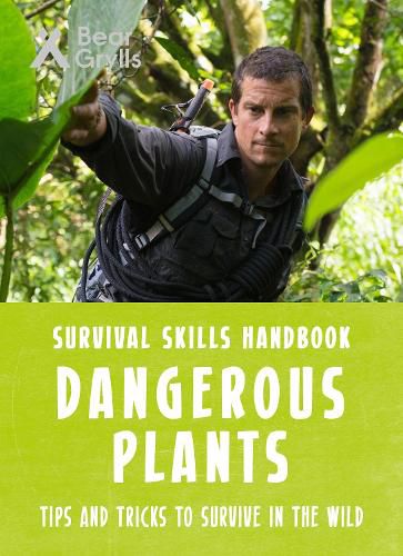 Cover image for Bear Grylls Survival Skills: Dangerous Plants