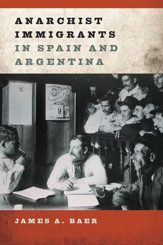 Cover image for Anarchist Immigrants in Spain and Argentina