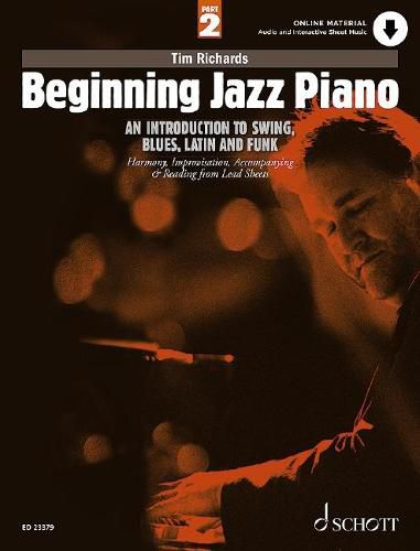 Beginning Jazz Piano 2: An Introduction to Swing, Blues, Latin and Funk Part 2: Solo Piano and Accompanying
