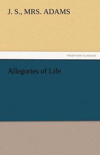 Cover image for Allegories of Life