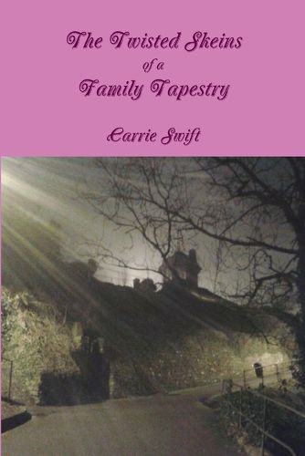 Cover image for The Twisted Skeins of a Family Tapestry