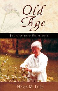 Cover image for Old Age: Journey into Simplicity