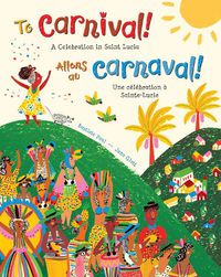 Cover image for To Carnival! (Bilingual French & English)
