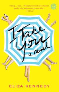 Cover image for I Take You: A Novel