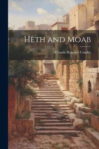 Cover image for Heth and Moab