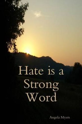 Cover image for Hate is a Strong Word