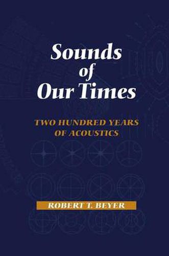 Cover image for Sounds of Our Times: Two Hundred Years of Acoustics