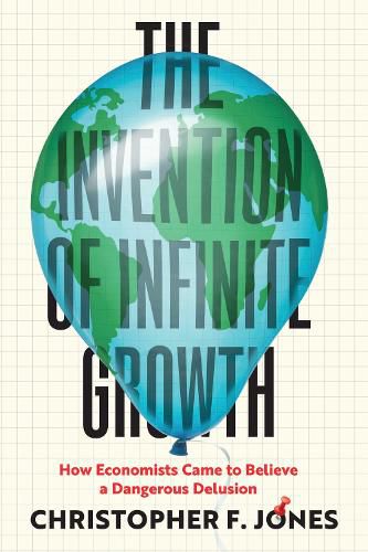 Cover image for The Invention of Infinite Growth
