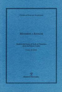 Cover image for Moderni E Antichi, II Serie, Anno II (2020): Quaderni del Centro Di Studi Sul Classicismo Diretti Da Roberto Cardini