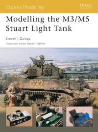 Cover image for Modelling the M3/M5 Stuart Light Tank