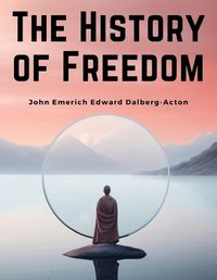 Cover image for The History of Freedom