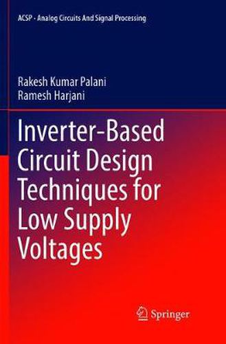 Cover image for Inverter-Based Circuit Design Techniques for Low Supply Voltages