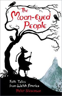 Cover image for The Moon-Eyed People: Folk Tales from Welsh America