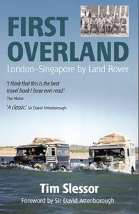 Cover image for First Overland: London-Singapore by Land Rover