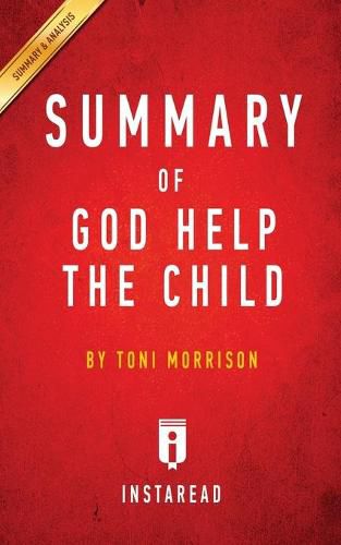 Summary of God Help the Child: by Toni Morrison - Includes Analysis