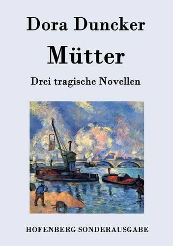 Cover image for Mutter: Drei tragische Novellen