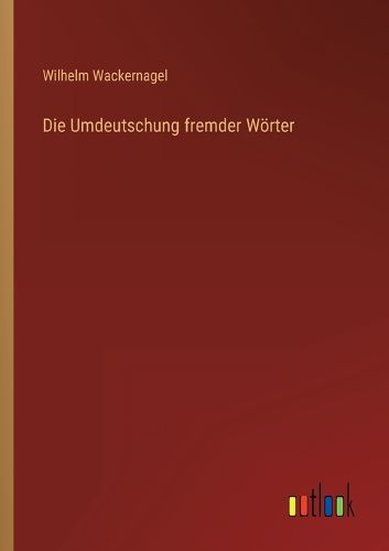 Cover image for Die Umdeutschung fremder Woerter