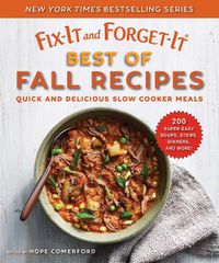 Cover image for Fix-It and Forget-It Best of Fall Recipes: Quick and Delicious Slow Cooker Meals