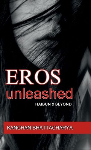 Eros Unleashed