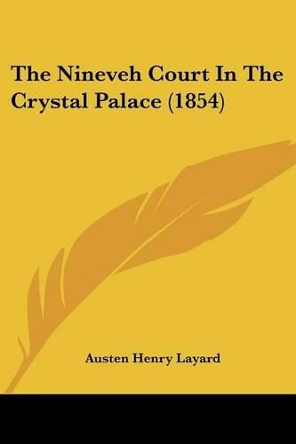 The Nineveh Court in the Crystal Palace (1854)