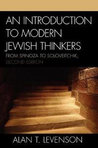 Cover image for An Introduction to Modern Jewish Thinkers: From Spinoza to Soloveitchik