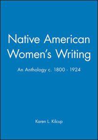 Cover image for Native American Women's Writing: An Anthology, c.1800-1924