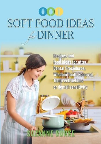 Cover image for Soft Food Ideas for Dinner