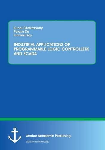 Cover image for Industrial Applications of Programmable Logic Controllers and Scada