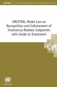 Cover image for UNCITRAL model law on recognition and enforcement of insolvency-related judgments with guide to enactment