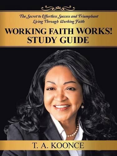 Cover image for Working Faith Works! Study Guide