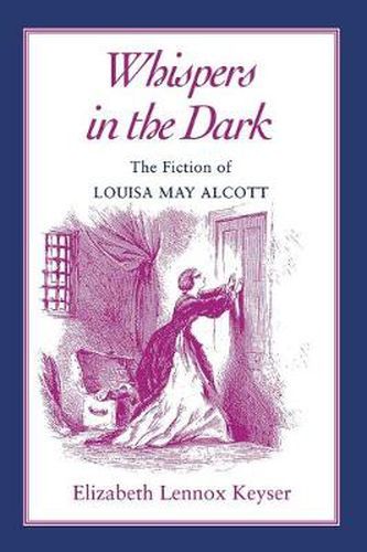 Cover image for Whispers In The Dark: Fiction Louisa May Alcott