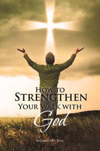 Cover image for How to Strengthen Your Walk with God