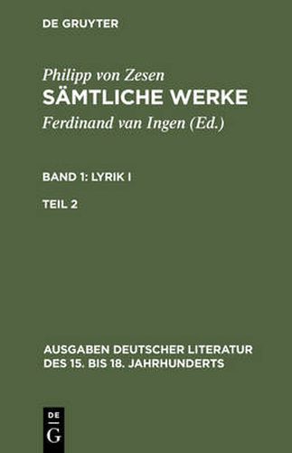 Samtliche Werke. Bd 1: Lyrik I. Bd 1/Tl 2