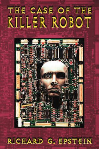 Cover image for The Case of the Killer Robot