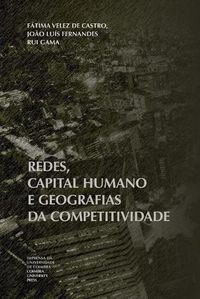 Cover image for Redes, capital humano e geografias da competitividade