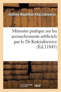 Cover image for Memoire Pratique Sur Les Accouchements Artificiels