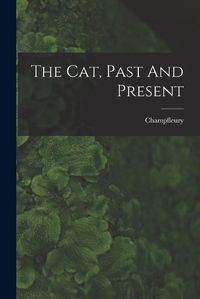 Cover image for The Cat, Past And Present