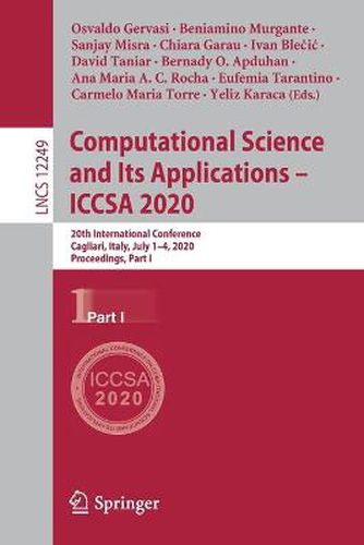 Computational Science and Its Applications - ICCSA 2020: 20th International Conference, Cagliari, Italy, July 1-4, 2020, Proceedings, Part I