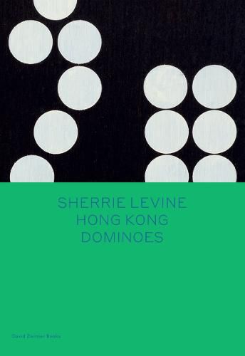 Cover image for Sherrie Levine: Hong Kong Dominoes