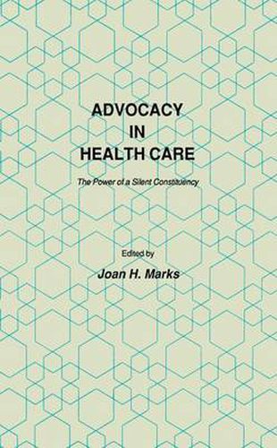 Cover image for Advocacy in Health Care: The Power of a Silent Constituency