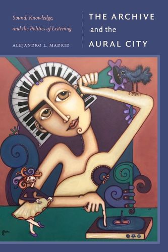 Cover image for The Archive and the Aural City