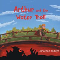 Cover image for Arthur and the Water Troll